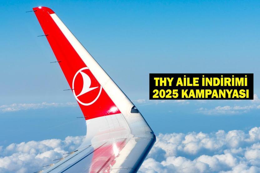 THY AİLE İNDİRİMİ 2025 KAMPANYASI: Yüzde 15 aile indirimi şartları neler, indirimli bilet nasıl alınır