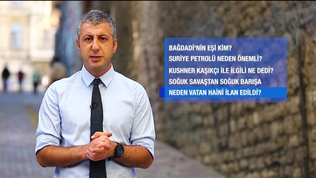 Bağdadi'nin eşi kim? Suriye petrolü ABD için neden önemli? 30 yıl önce Berlin'de ne oldu? Detaylar Dünyadan'da ekrana geldi