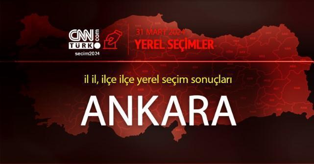 ANKARA seçim sonuçları 2024! 31 Mart Ankara yerel seçim oy oranları ve seçim sonucu