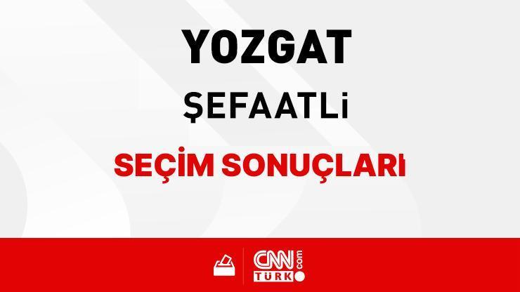 Yozgat Şefaatli Seçim Sonuçları 2024 - Yozgat Şefaatli Kim Kazandı?