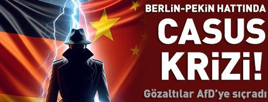 Berlin-Pekin hattında casus krizi