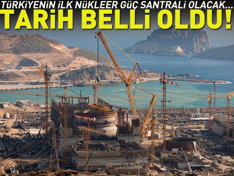 Türkiye’nin ilk nükleer güç santrali! İlk ünitenin devre alınacağı tarih belli oldu