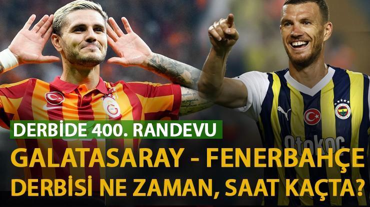 DERBİ SAAT KAÇTA? Galatasaray Fenerbahçe maçı saat kaçta, ne zaman?