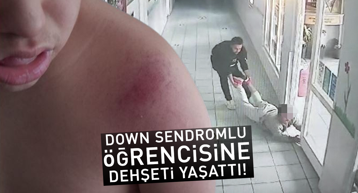 Down sendromlu öğrencisine dehşeti yaşattı: Öğretmen tutuklandı!