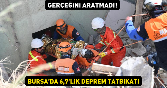 Gerçeğini aratmadı! Bursa'da 6,7'lik deprem tatbikatı