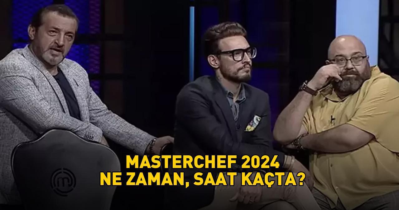 MASTERCHEF 2024 SAATİ: Masterchef yeni sezon saat kaçta, ne zaman başlayacak? Mehmet, Danilo ve Somer Şef tabakları tadacak