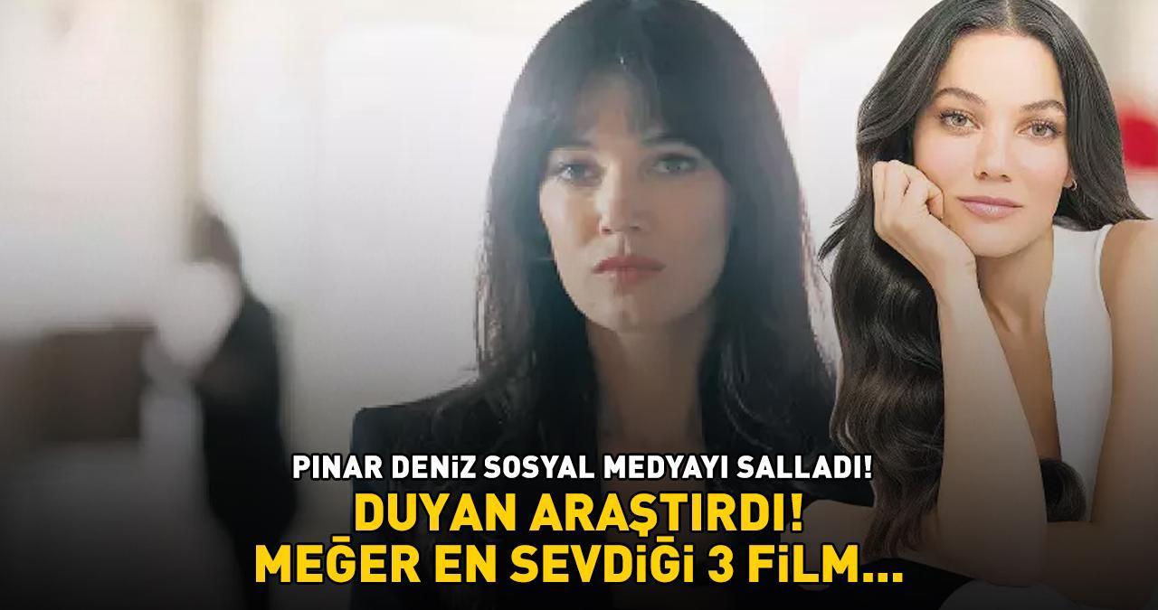 Yargı'nın Ceylin'i Pınar Deniz'in en sevdiği 3 film bakın ne çıktı! 'Beni çok etkilemişti'