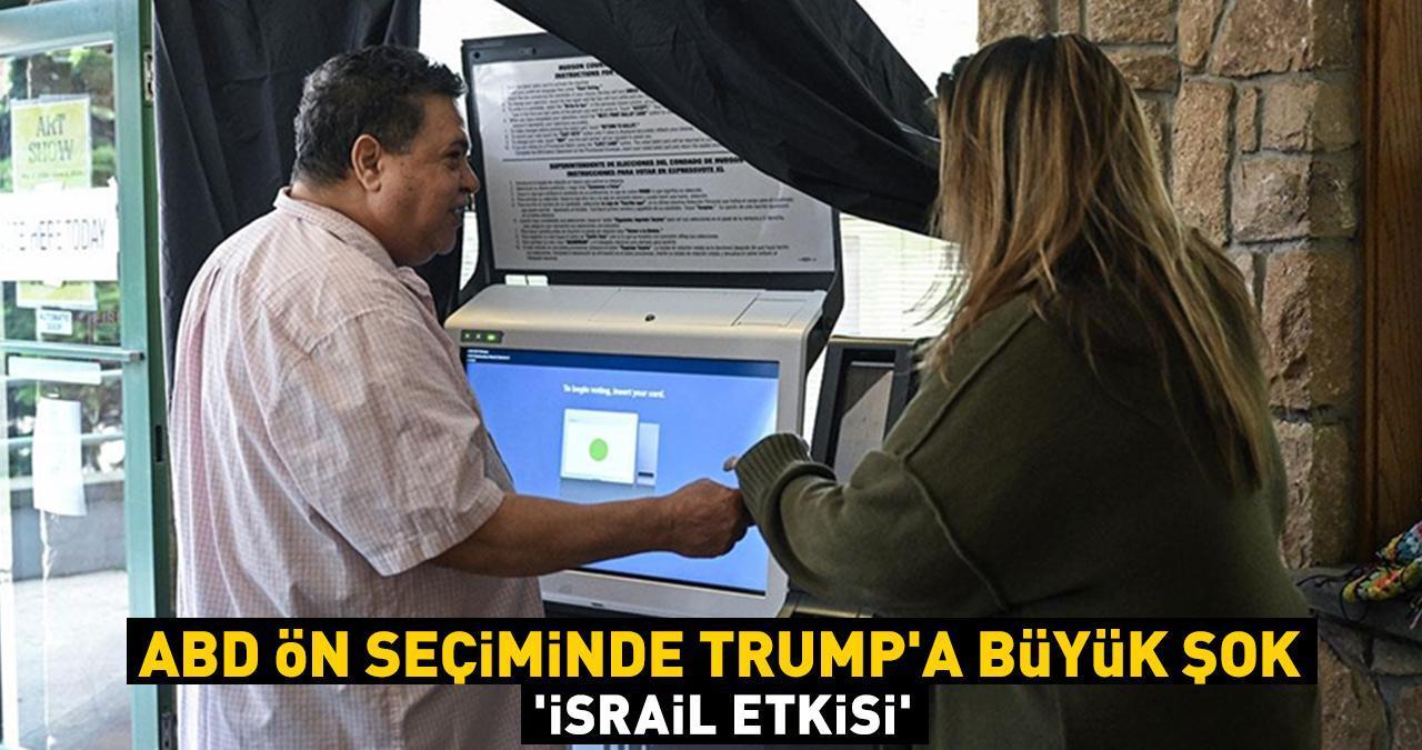 ABD ön seçiminde Trump'a büyük şok! 'İsrail etkisi'