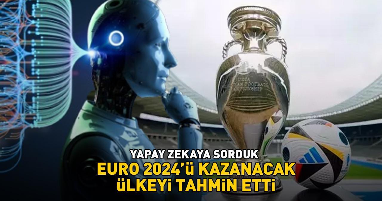 Yapay zekaya sorduk! EURO 2024'ü kazanacak ülkeyi tahmin etti! 'İspanya mı, İngiltere mi?'