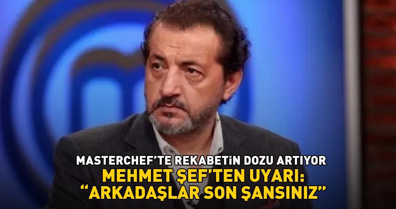 MasterChef’te yedek yarışmacılar belli oluyor! Mehmet Şef uyardı: ‘Arkadaşlar son şansınız!’