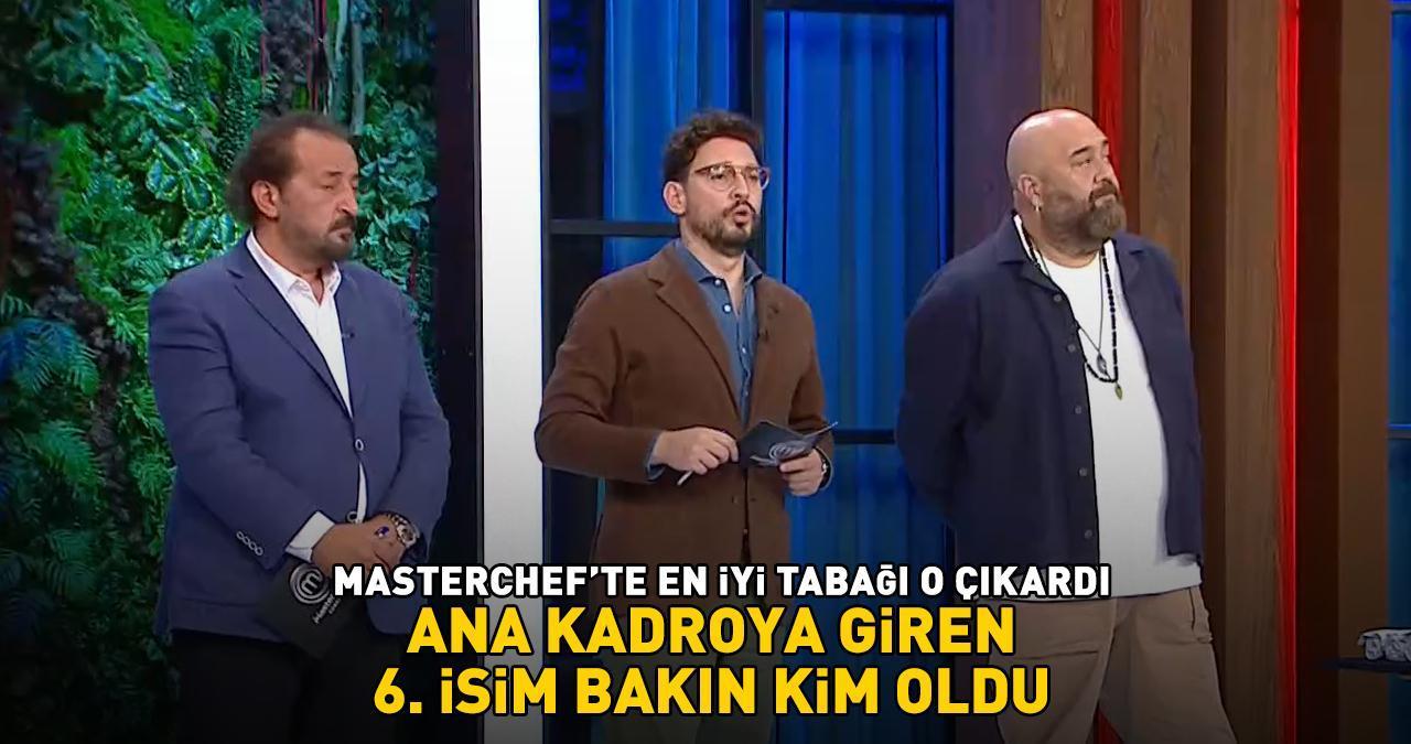 MasterChef’te ana kadroya giren 6. yarışmacı belli oldu! Merakla bekleniyordu! İşte gecenin en iyi tabağını yapan isim!