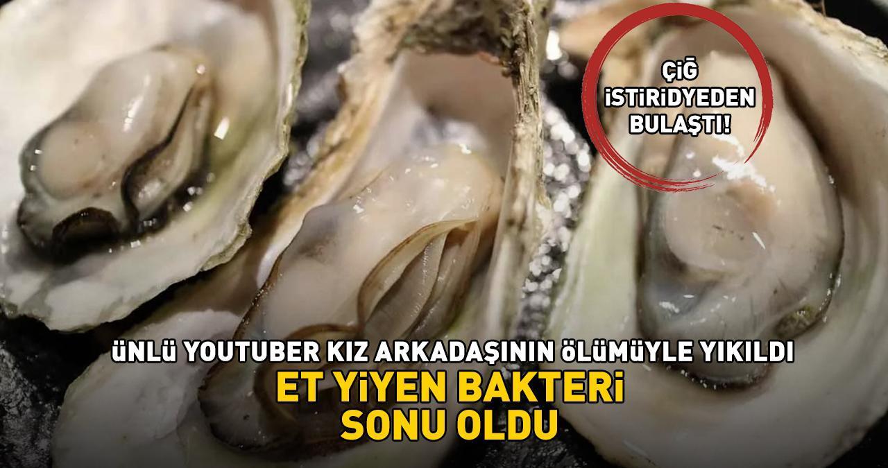 Et yiyen bakteri sonu oldu! Ünlü YouTuber'ın kız arkadaşı hayatını kaybetti! 'Her 5 kişiden 1'inin ölümüne neden oluyor'