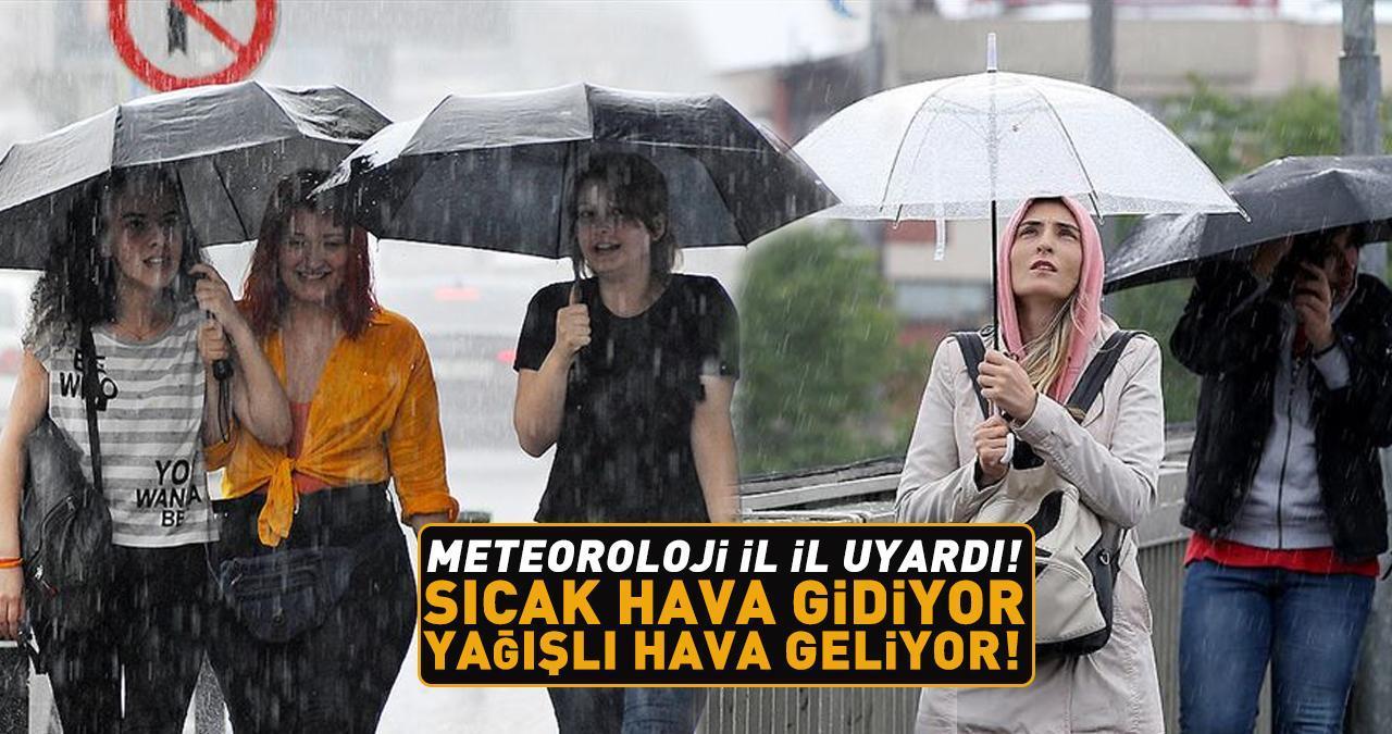 Dikkat! Tarih belli oldu... Meteoroloji il il uyardı: Sıcak hava gidiriyor, yağışlı hava geliyor