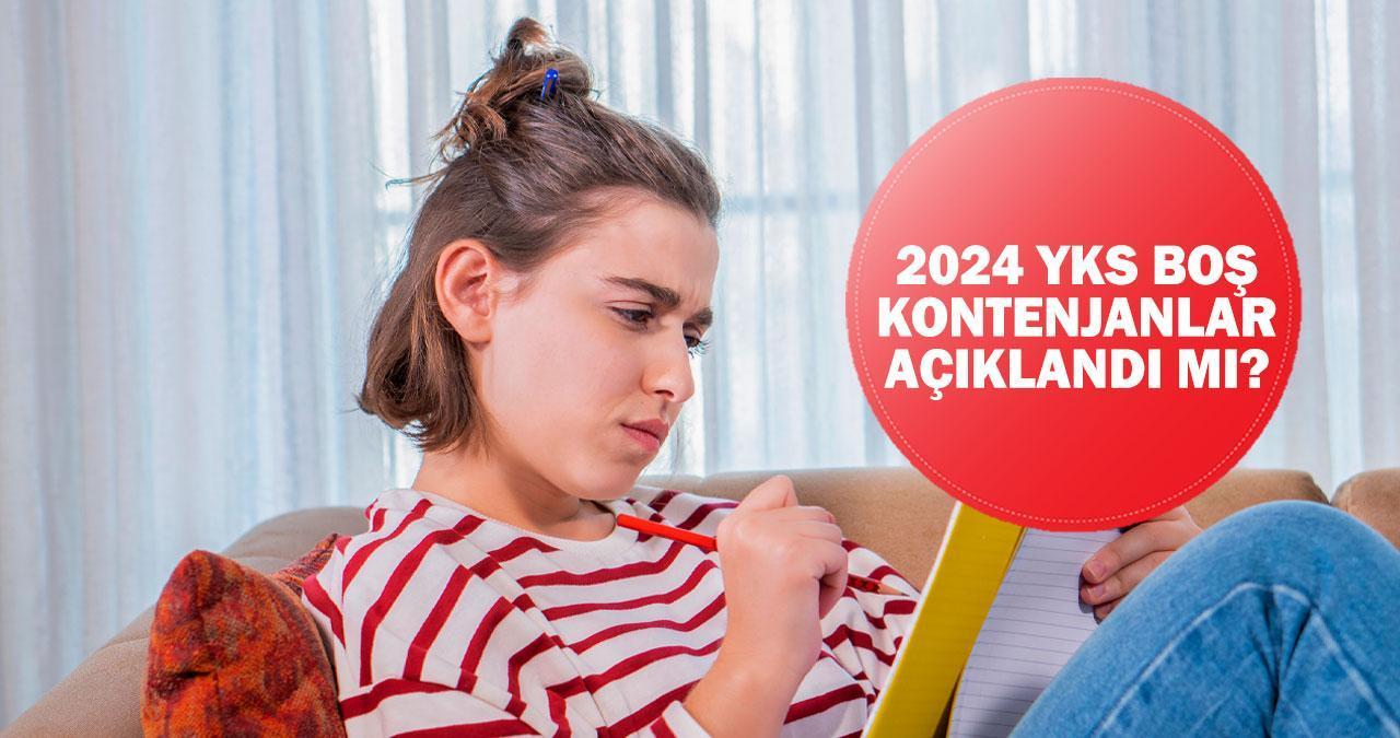 2024 YKS boş kontenjanlar açıklandı mı? YKS ek tercih kılavuzu yayımlandı mı?