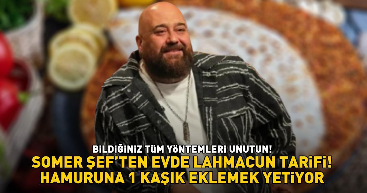 MASTERCHEF SOMER SİVRİOĞLU'NDAN EVDE LAHMACUN TARİFİ! Bildiğiniz tüm yöntemleri unutun: 'Hamuruna 1 kaşık eklemek yetiyor!'