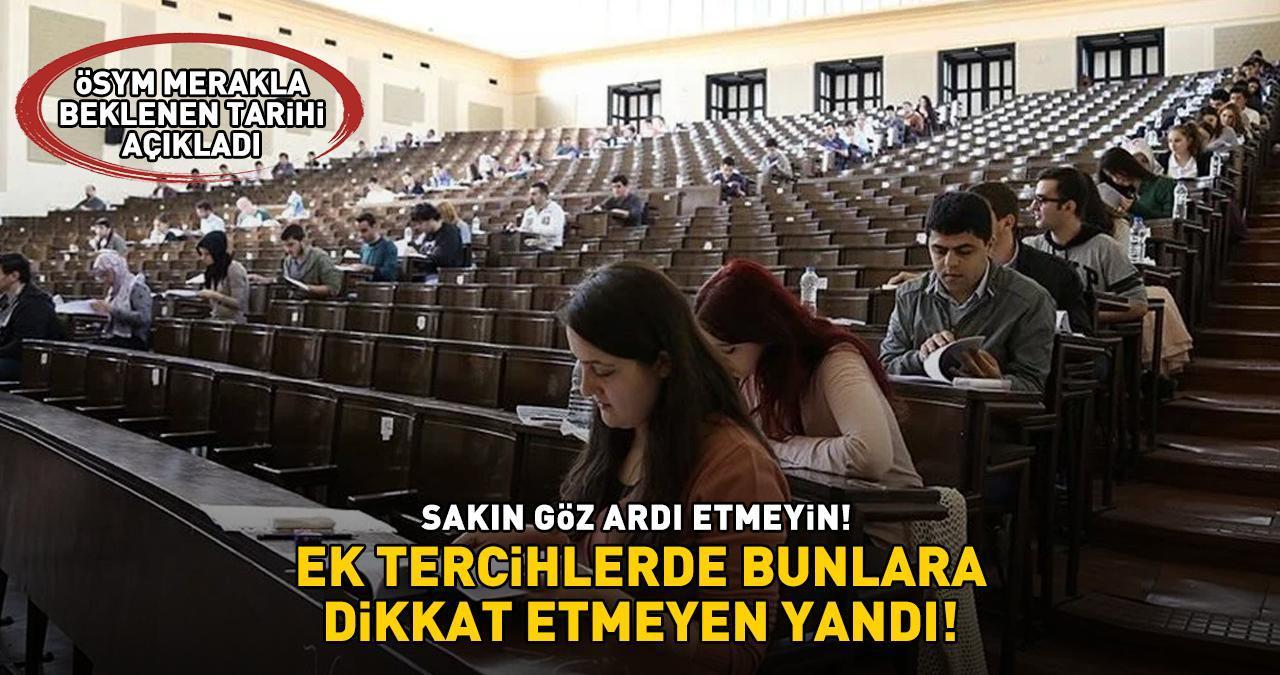 2024 YKS EK TERCİH KILAVUZU İLE İŞLEM YAPARKEN DİKKAT! ÖSYM merakla beklenen tarihleri açıkladı! 'Sakın bunları göz ardı etmeyin'