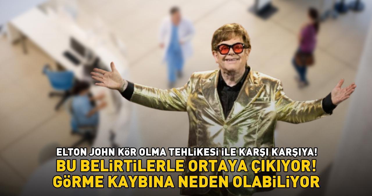 ELTON JOHN KÖR OLMA TEHLİKESİYLE KARŞI KARŞIYA! Aman dikkat! Bu belirtilerle kendini gösteriyor: Kaşıntı, kızarıklık, sulanma...