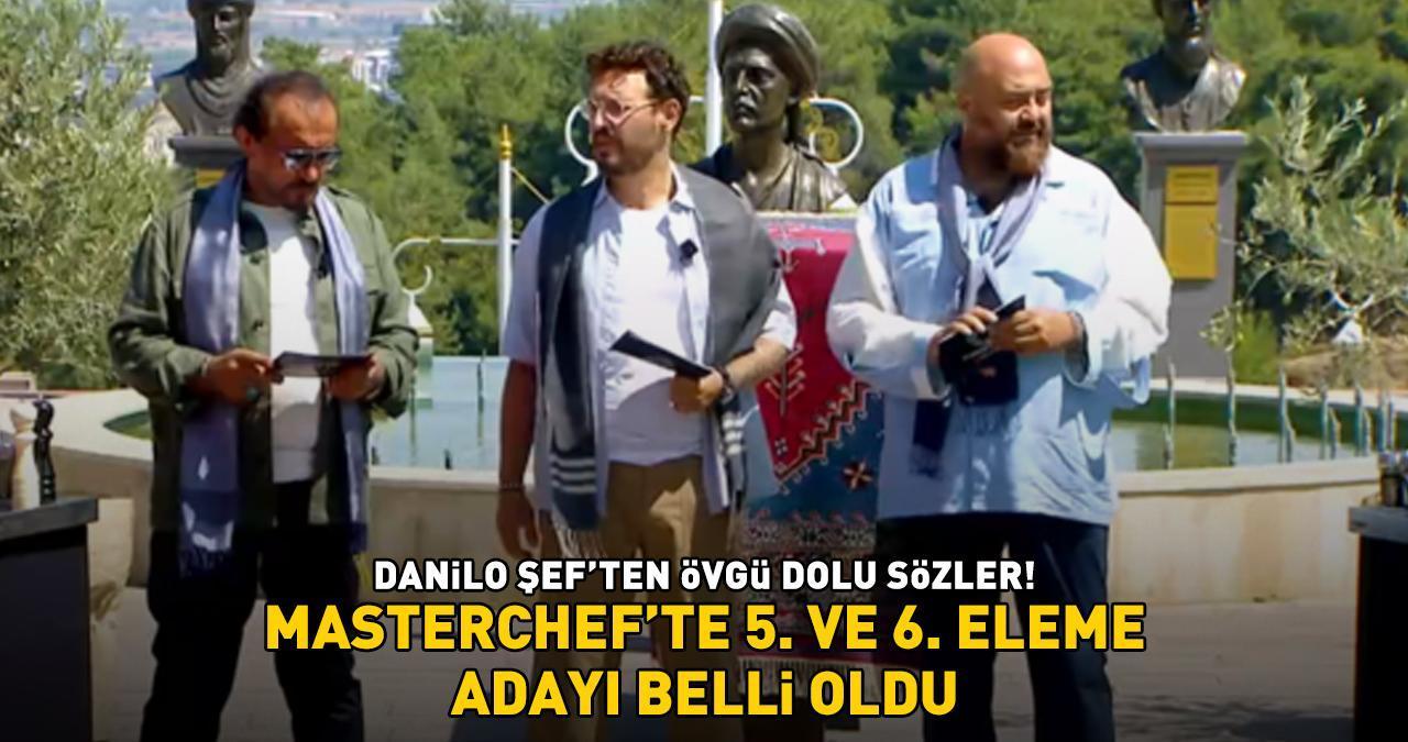 MASTERCHEF'TE 5. VE 6. ELEME ADAYI BELLİ OLDU! Danilo Şef'ten övgü dolu sözler!