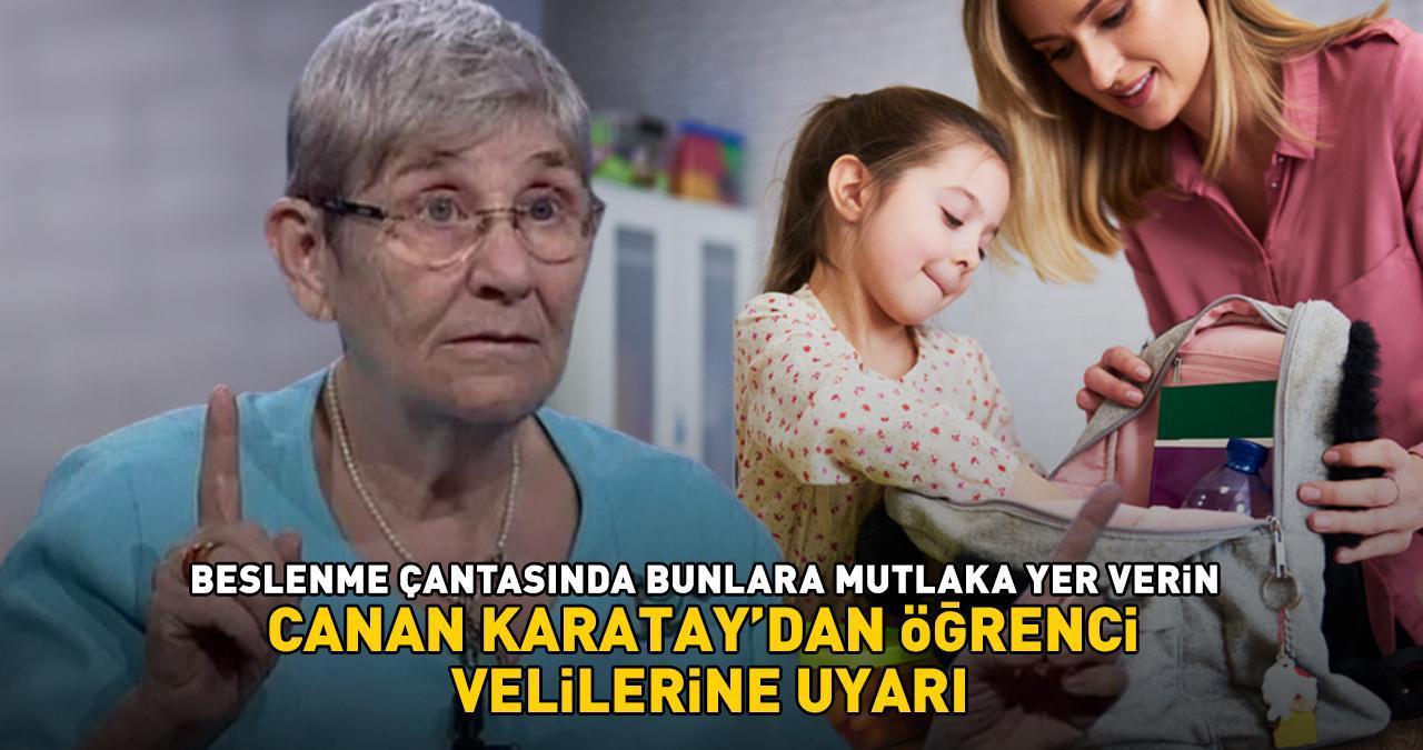 OKULLAR AÇILIYOR! Canan Karatay'dan öğrenci velilerine beslenme önerisi! 'Bunlara mutlaka yer verin!'