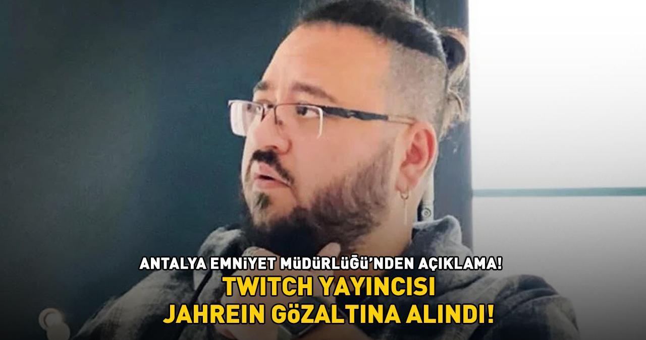 SON DAKİKA HABERİ: Jahrein gözaltına alındı!  Twitch yayıncısı hakkında müstehcenlik suçundan işlem başlatıldı