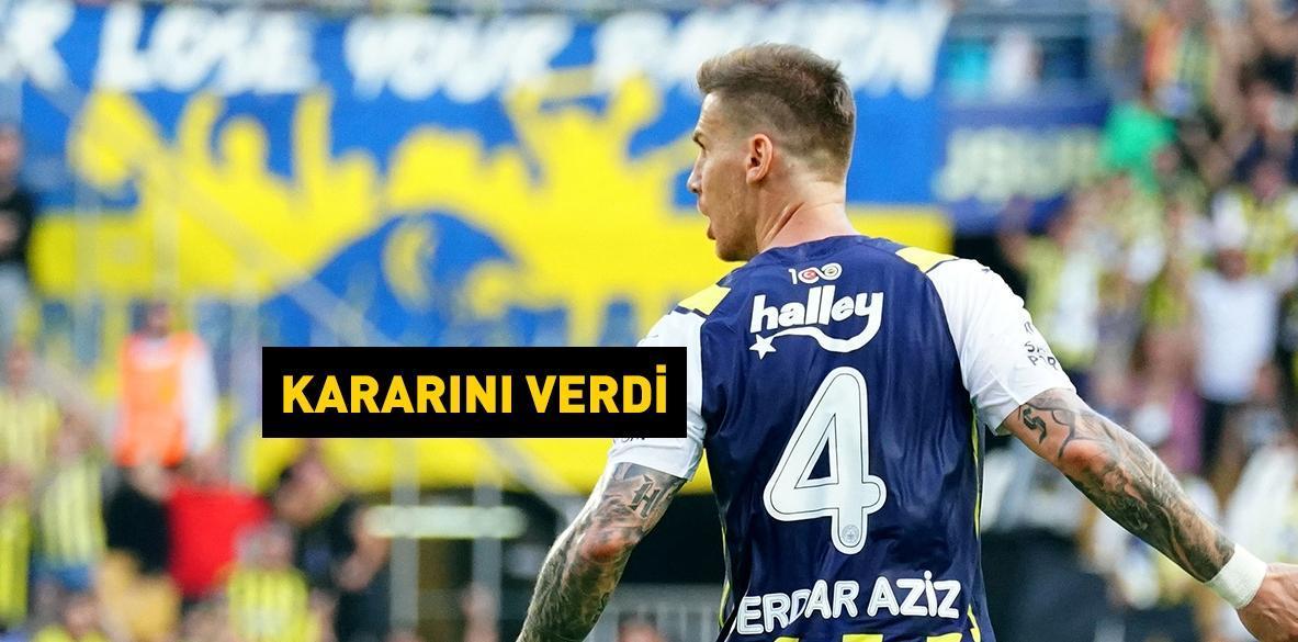 Serdar Aziz, kararını verdi! Fenerbahçe…