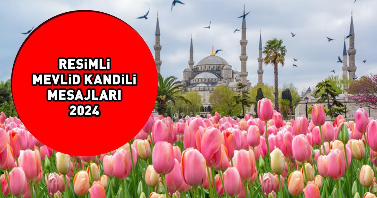 MEVLİD KANDİLİ MESAJLARI 2024 - KANDİL MESAJLARI | En güzel, hadisli, ayetli, dualı, uzun, kısa ve öz, resimli hayırlı kandiller sözleri