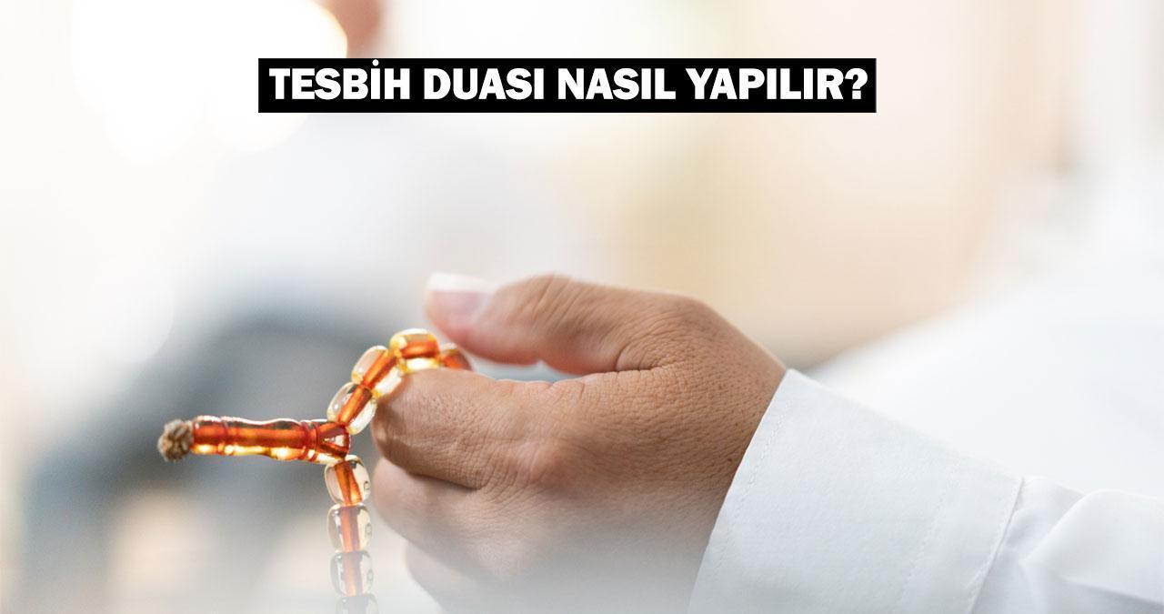 Tesbih Duası ve Anlamı: Tesbih Duası Nasıl Yapılır? Tesbih Duasının Fazileti