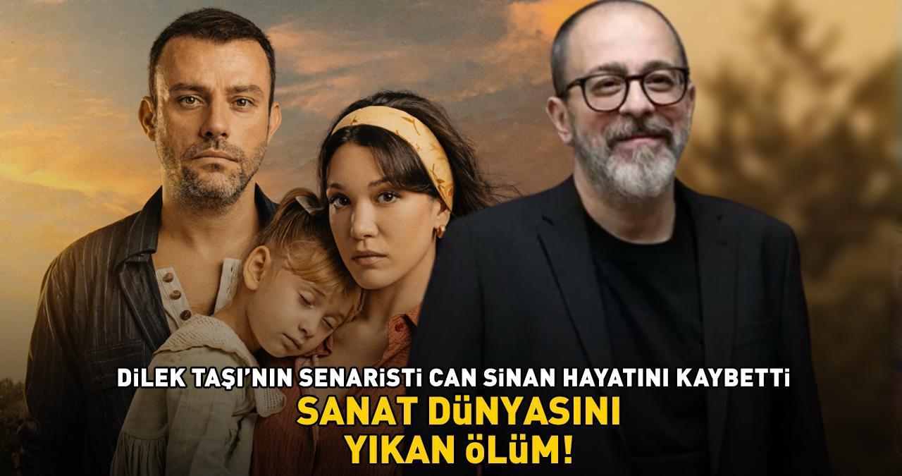 SANAT DÜNYASININ ACI KAYBI! Dilek Taşı, O Hayat Benim ve İffet gibi yapımların senaristi Can Sinan hayatını kaybetti