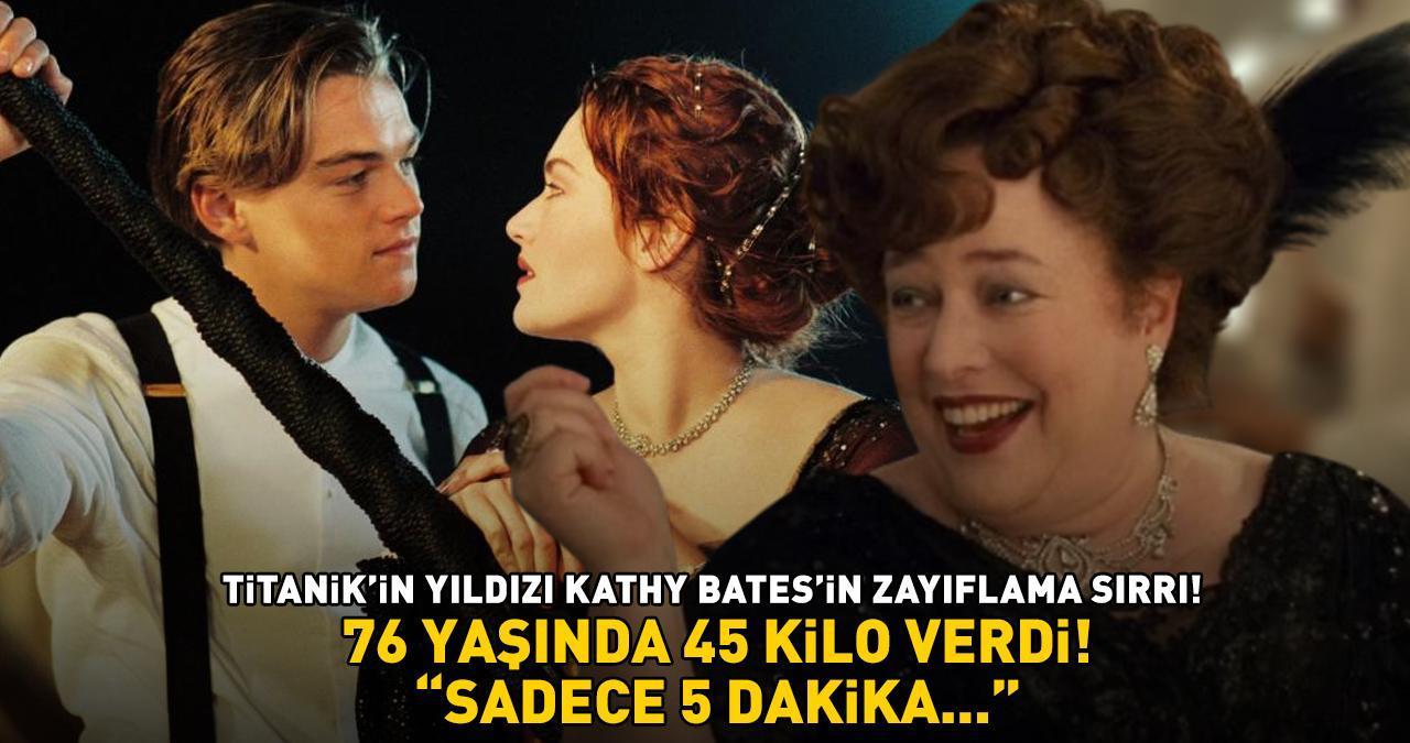 TİTANİK'iN YILDIZI KATHY BATES'iN ZAYIFLAMA SIRRI! Oscar ödüllü oyuncu 76 yaşında 45 kilo verdi! 'Sadece 5 dakika...'