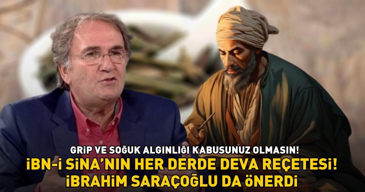 İBN-İ SİNA'NIN HER DERDE DEVA REÇETESİ! İbrahim Saraçoğlu da önerdi! Soğuk algınlığı ve grip kabusunuz olmasın