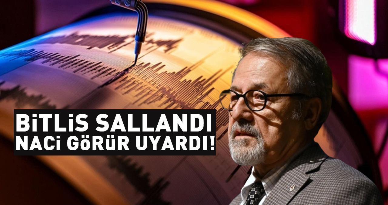 Bitlis sallandı, Prof. Dr. Naci Görür uyardı: Bu hatta dikkat!