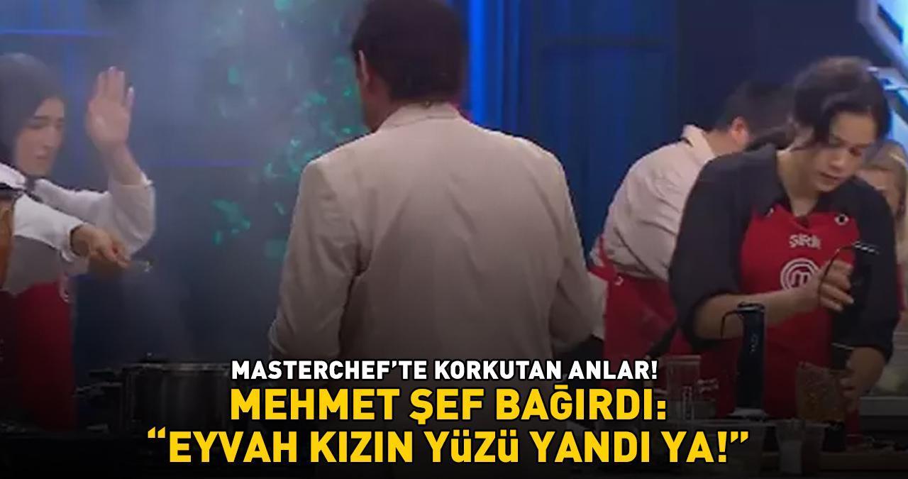 MasterChef'te 3. ve 4. eleme adayı belli oldu! Mehmet Şef panik oldu: 'EYVAH KIZIN YÜZÜ YANDI YA!'