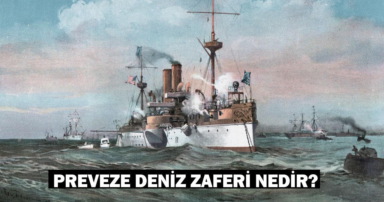 Preveze Deniz Zaferi Nedir? Preveze Deniz Zaferi’nin Önemi ve Sonuçları