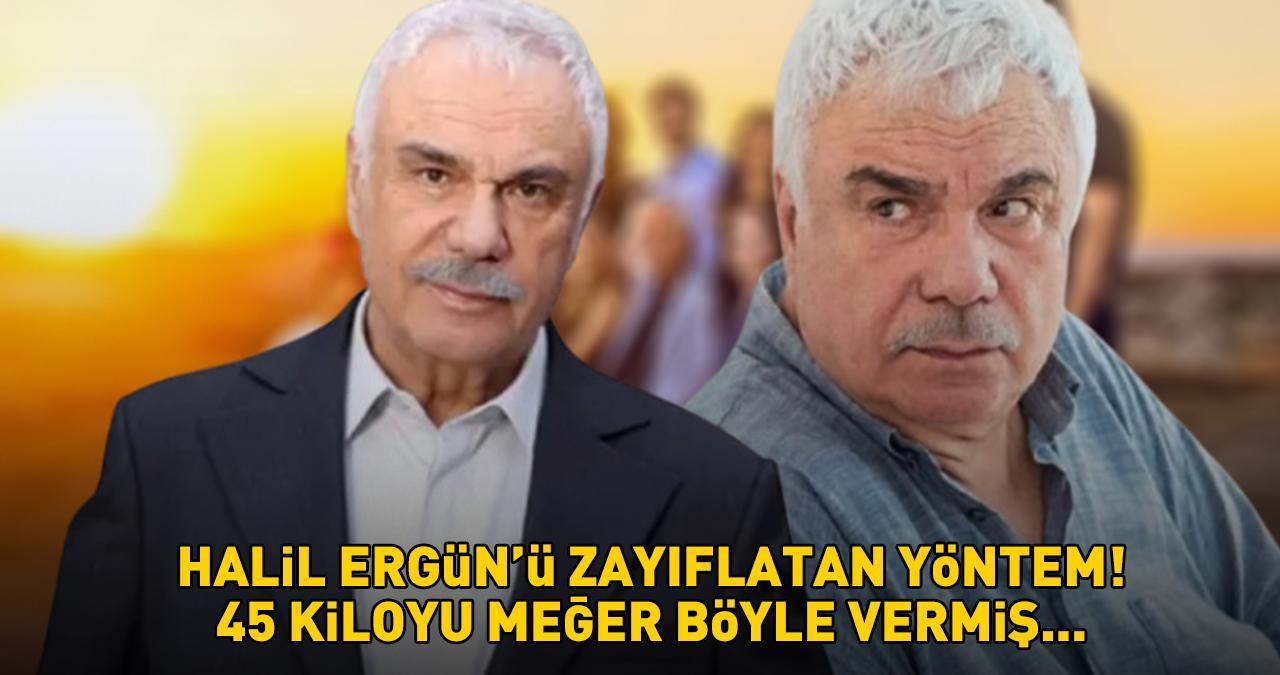 GÜZEL AŞKLAR DİYARI'NIN HAKİM ALACA'SI HALİL ERGÜN'ÜN ZAYIFLAMA SIRRI! Usta oyuncu mum gibi eridi, meğer 45 kiloyu böyle vermiş!