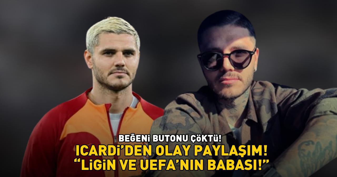 Galatasaray'ın yıldızı Icardi'den olay paylaşım! 'SÜPER LİG'İN VE UEFA’NIN BABASI’