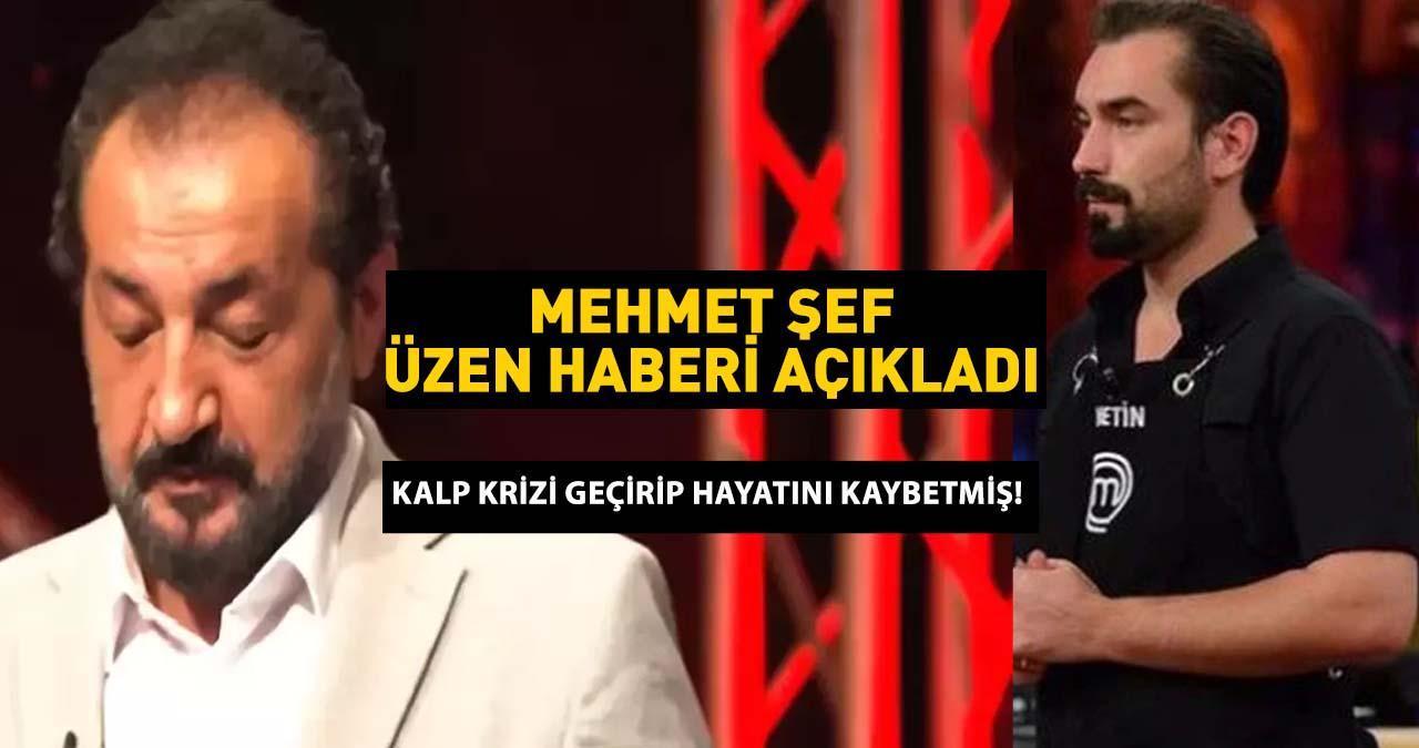 Mehmet Şef üzen haberi açıkladı! MasterChef Metin'in babası öldü! KALP KRİZİ GEÇİRDİ!