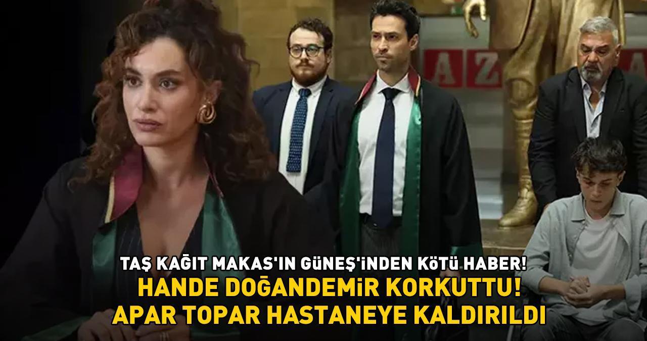 Taş Kağıt Makas'ın Güneş'i Hande Doğandemir korkuttu! APAR TOPAR HASTANEYE KALDIRILDI