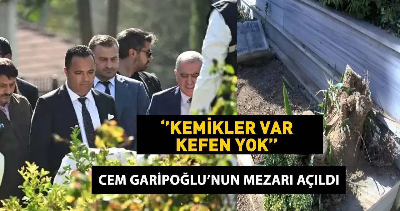 Cem Garipoğlu'nun mezarının son görüntüsü! Kemikler çıktı, kefen neden çıkmadı? Avukat Fethi Kabir işlemlerindeki son durumu açıkladı!