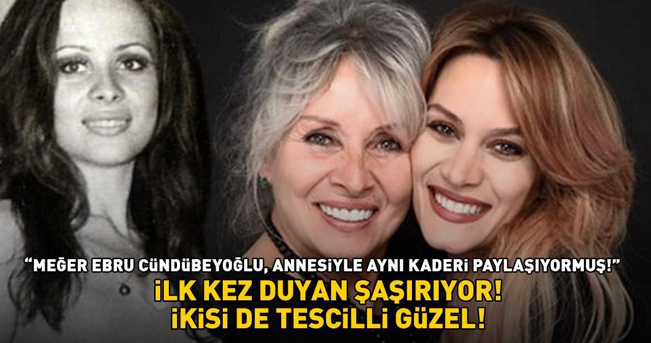 İlk kez duyan şaşırıyor! Meğer Arka Sokaklar’ın Candan’ı Ebru Cündübeyoğlu annesiyle aynı kaderi paylaşıyormuş! 'İkisi de tescilli güzel'