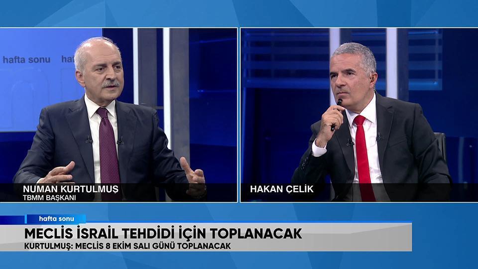 TBMM Başkanı Numan Kurtulmuş, iç ve dış politikanın sıcak başlıklarını  Hafta Sonu'nda değerlendirdi