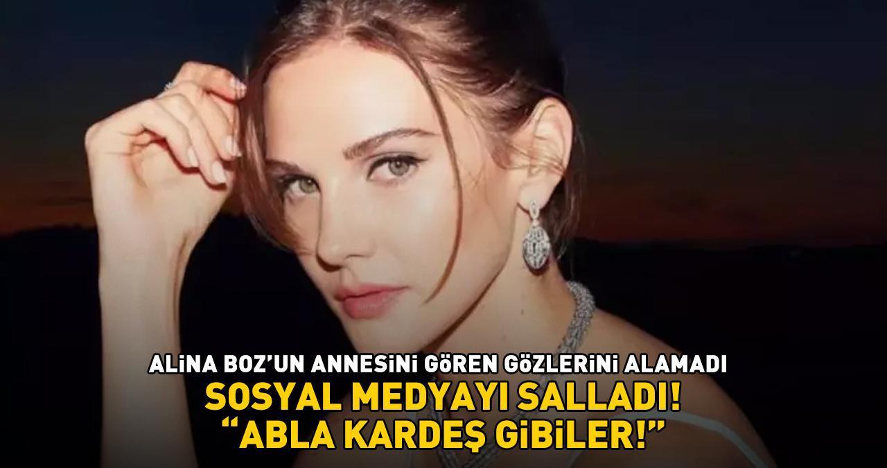 Vatanım Sensin'in Prenses Anastasia'sı Alina Boz'un annesini görenler şoke oldu! 'ABLA KARDEŞ GİBİLER!'