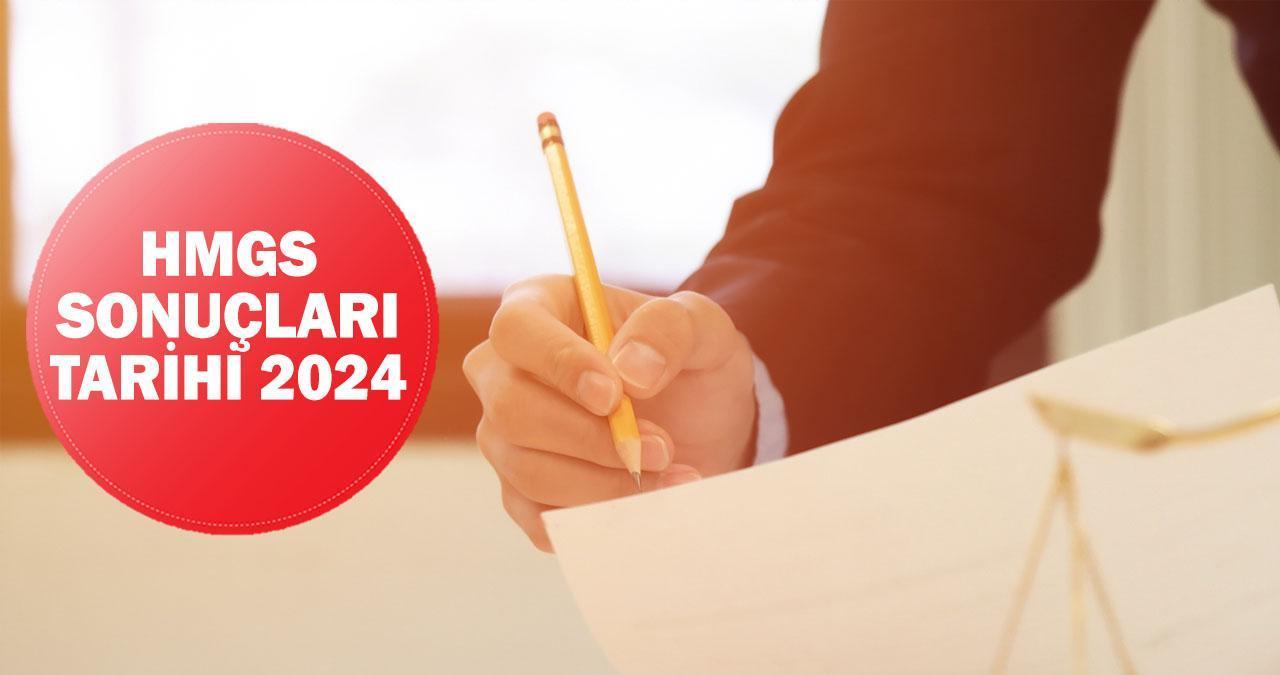 HMGS SONUÇ TARİHİ 2024: HMGS sonuçları ne zaman, hangi tarihte açıklanacak?