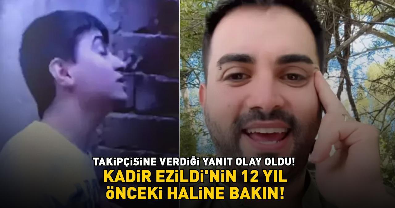 KADİR EZİLDİ'NİN 12 YIL ÖNCEKİ HALİ ŞOKE ETTİ! Takipçisine verdiği yanıt gündem oldu: 'Her adımı düşünerek atar'