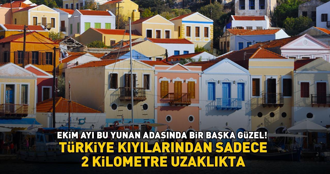 EKİM AYI BU YUNAN ADASINDA BİR BAŞKA GÜZEL! Tatilcilerin yeni rotası! Türkiye kıyılarından sadece 2 km. uzaklıkta