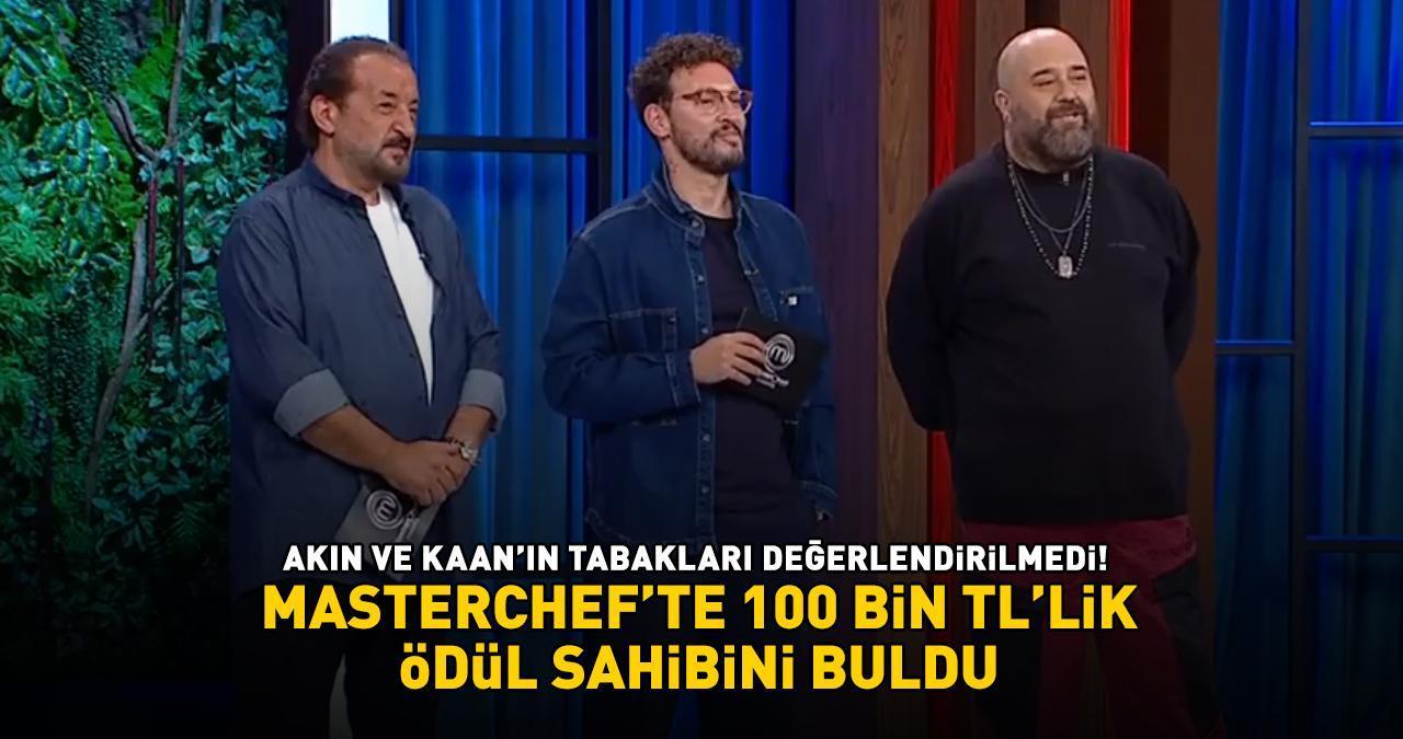 MasterChef'te 100.000 TL'lik ödülün kazananı belli oldu! Akın ve Kaan'ın tabakları değerlendirilmedi