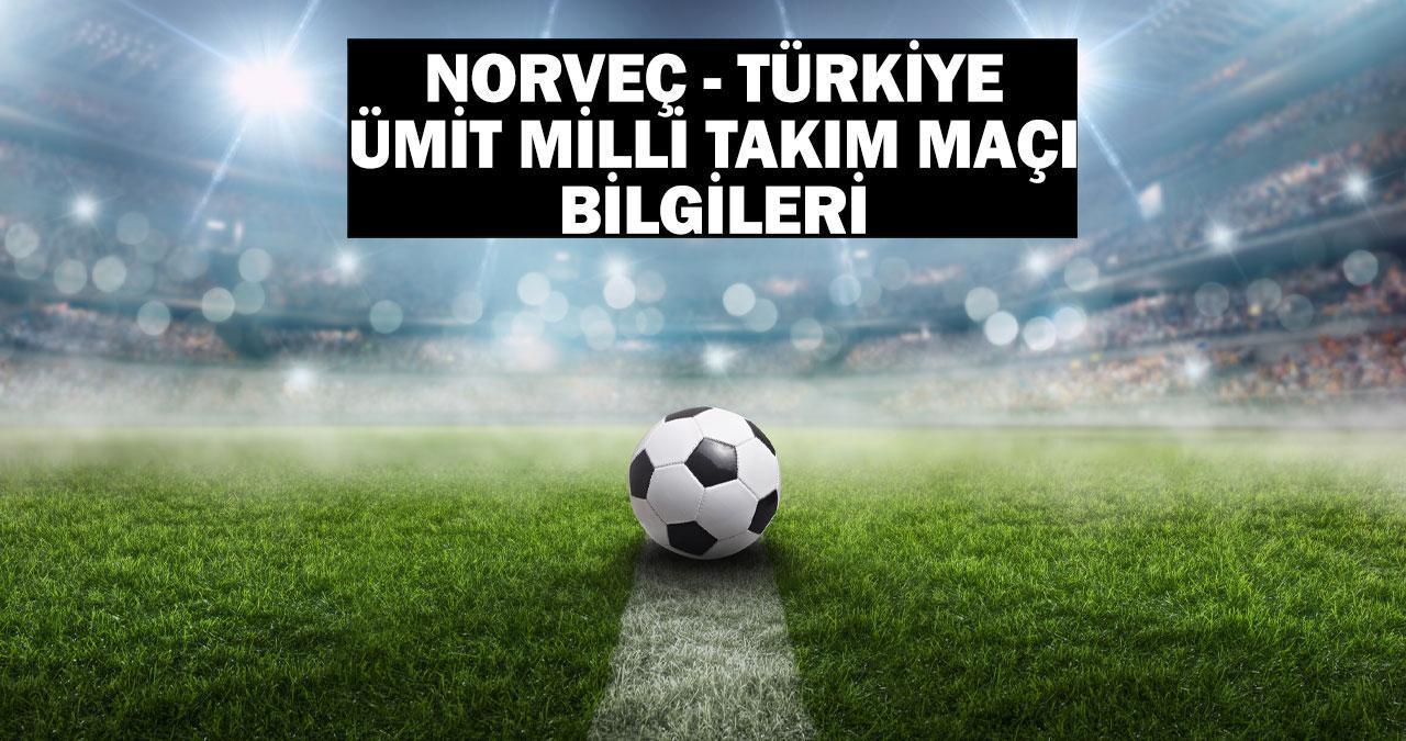 Norveç - Türkiye Ümit Milli Takım maçı ne zaman, saat kaçta ve hangi kanalda?