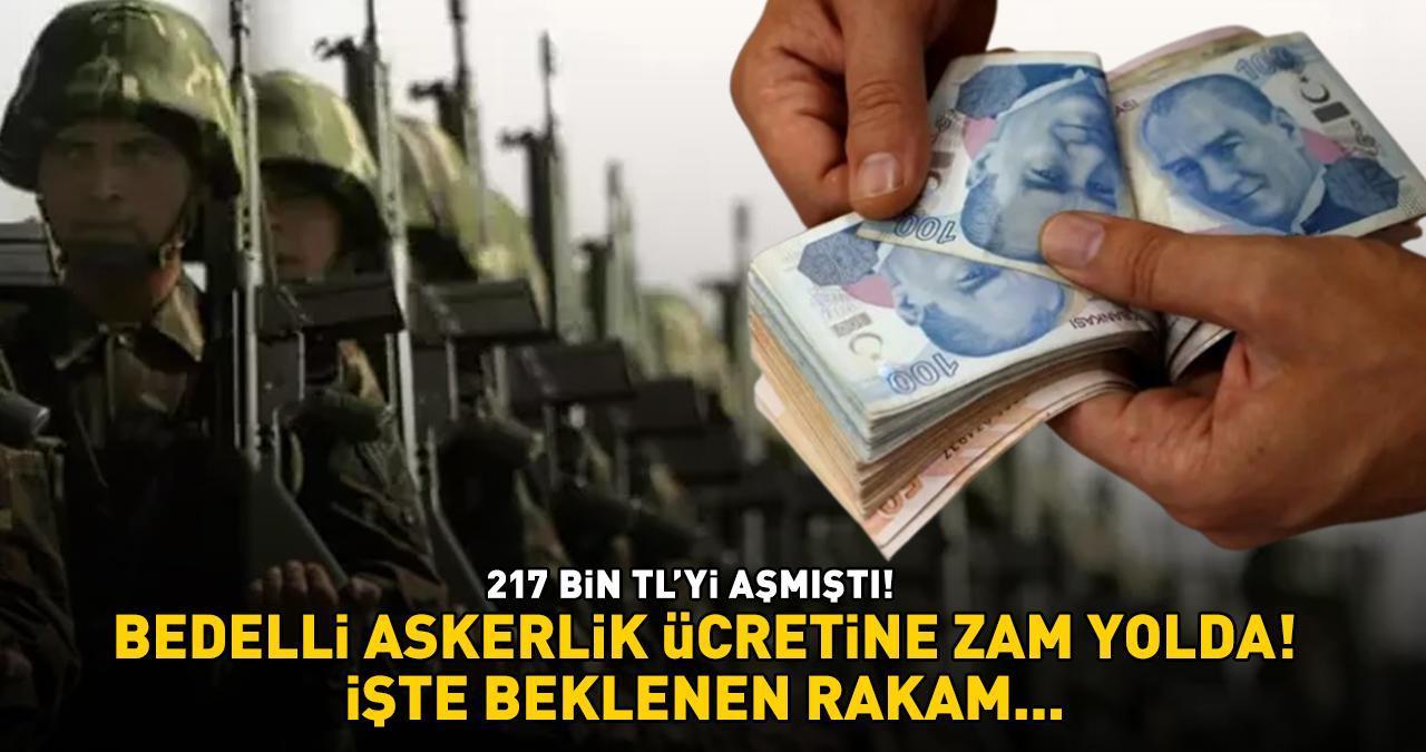 Bedelli askerlik ücretine zam geliyor! 217 bin TL'yi aşmıştı! Daha düşük tutar ödemek isteyenler dikkat!