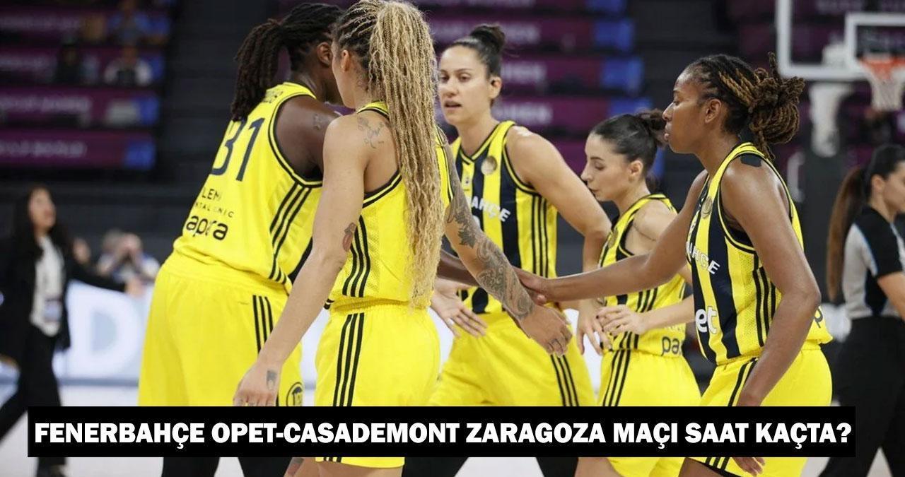 Fenerbahçe Opet - Casademont Zaragoza maçı ne zaman, saat kaçta, hangi kanalda?