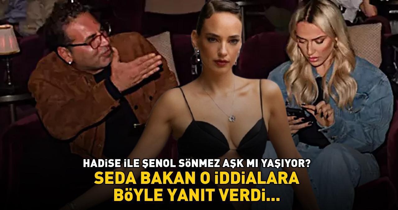 HADİSE İLE ŞENOL SÖNMEZ AŞK MI YAŞIYOR?  Seda Bakan o iddialara böyle yanıt verdi...