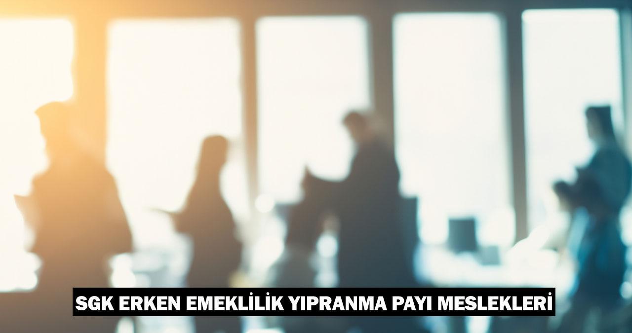 SGK erken emeklilik yıpranma payı meslekleri: SGK erken emeklilik yıpranma payı nedir, hangi meslekleri kapsıyor?